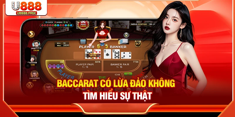Tìm hiểu sự thật Baccarat có lừa đảo không
