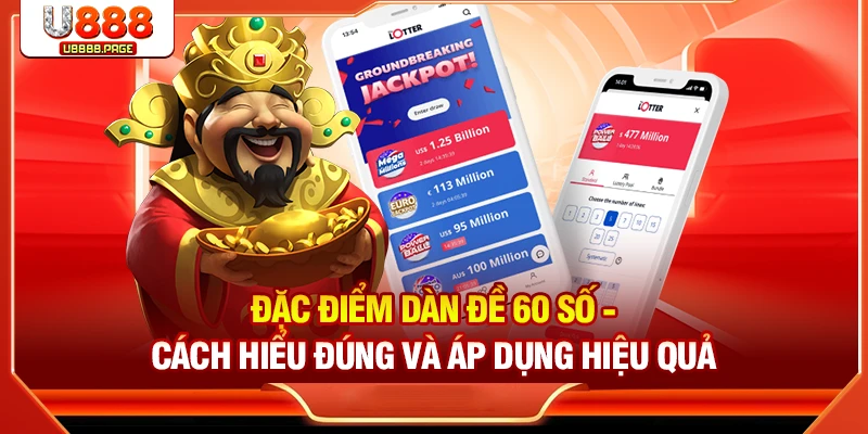 Đặc điểm dàn đề 60 số