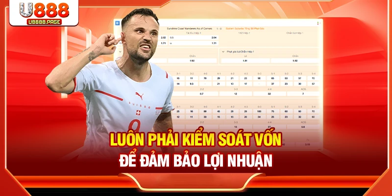 Luôn phải kiểm soát vốn để đảm bảo lợi nhuận