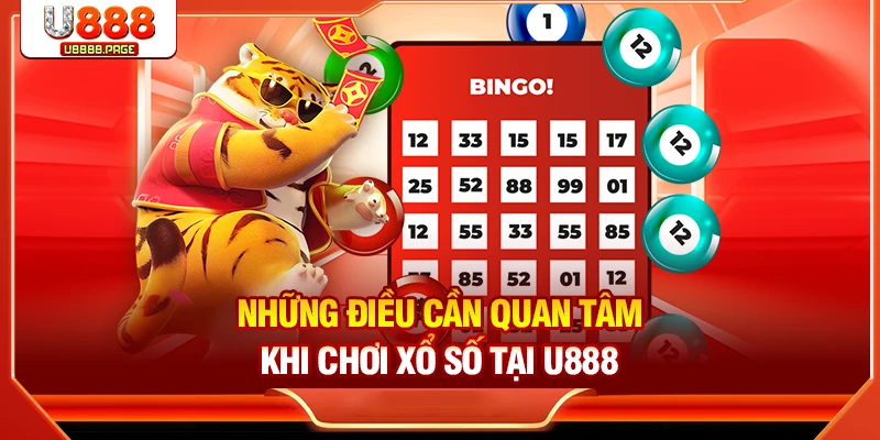 Những điều cần quan tâm khi chơi xổ số tại U888